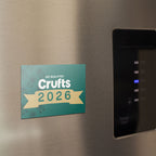 We Qualified Crufts 2026 Fridge Magnet